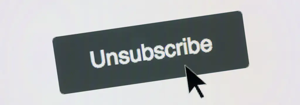 A lot of people unsubscribe from a subscription that started as a free trial