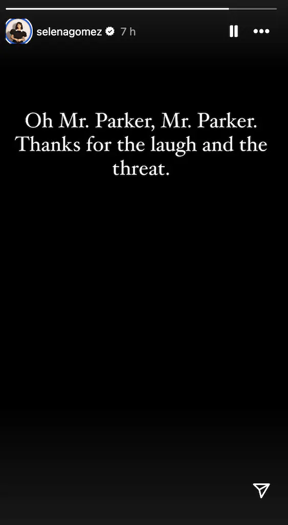 Selena Gomez addressed Parker's remarks on Instagram. Credit: Selena Gomez / Instagram Story