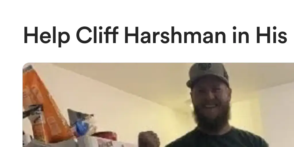 A GoFundMe was set up for Cliff Harshman. Credit: GoFundMe