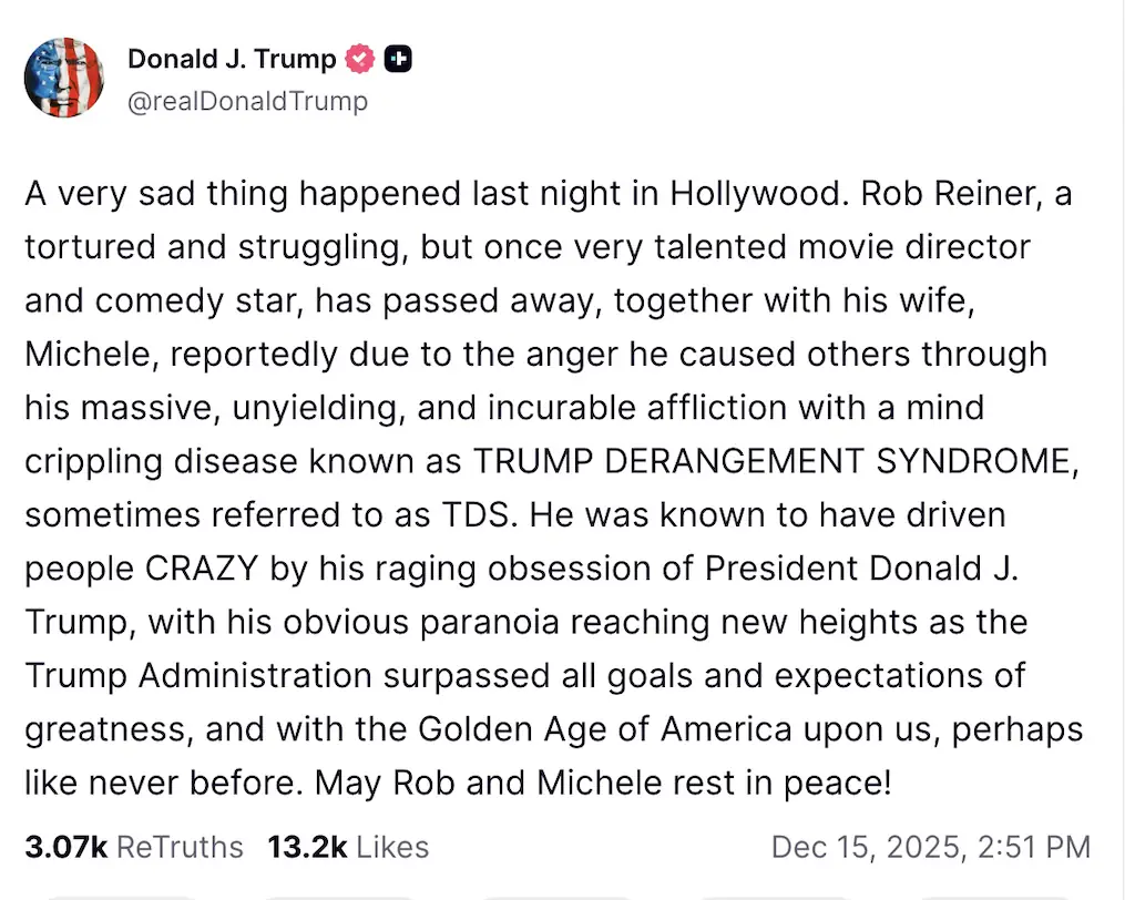 Donald Trump's post about Rob Reiner angered many. Credit: TruthSocial