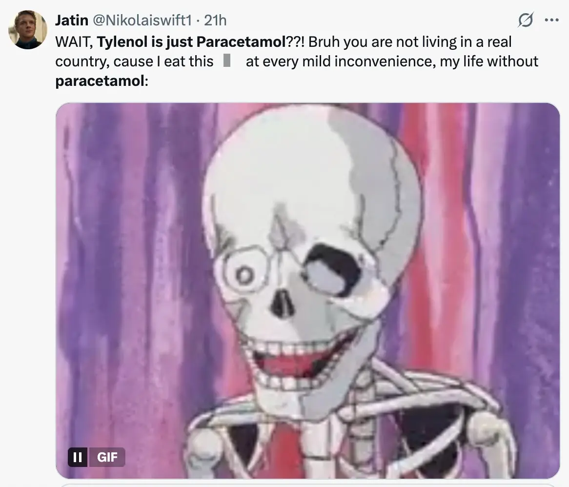 Europeans are discovering that Tylenol is just paracetamol. Credit: X