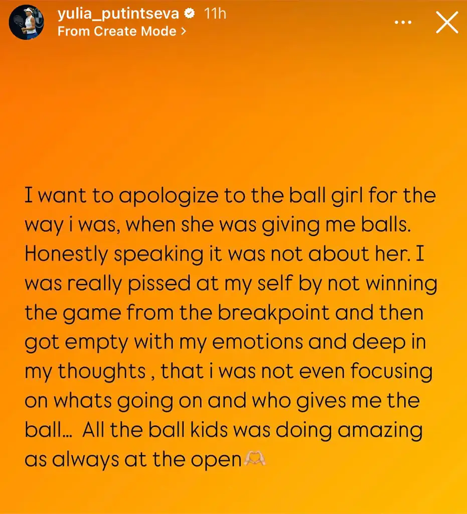 Putintseva took to her Instagram story to apologize to the ballgirl. Credit: Instagram Story