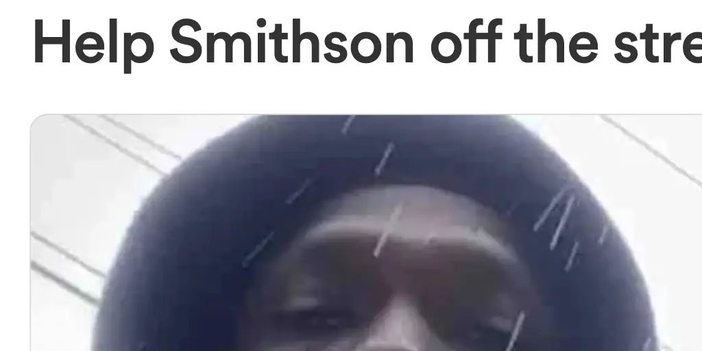 The former delivery driver is now raising funds to get off the streets. Credit: GoFundMe