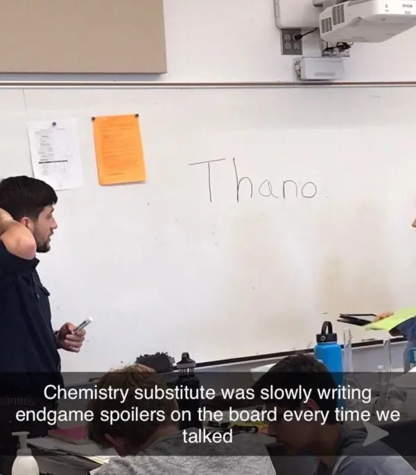 A teacher threatening pupils with Endgame spoilers.