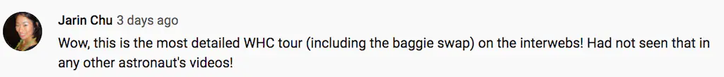 One person wrote: 'Wow, this is the most detailed WHC tour (including the baggie swap) on the interwebs! Had not seen that in any other astronaut's videos!'