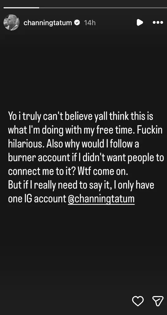Tatum denied the claims. Credit: Channing Tatum / Instagram Story.